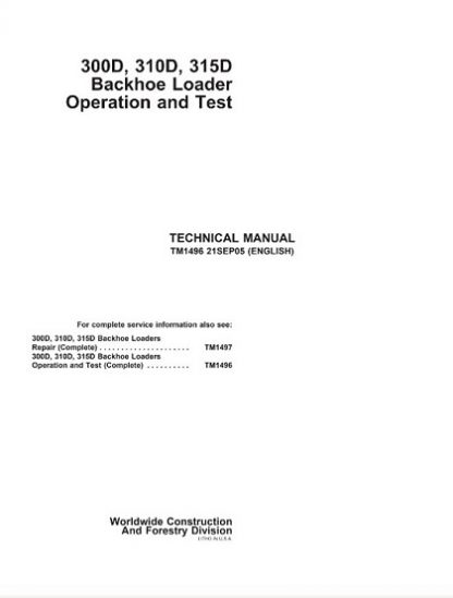 John Deere 300D, 310D ,315D Backhoe Loader Operation and Test Technical Manual
