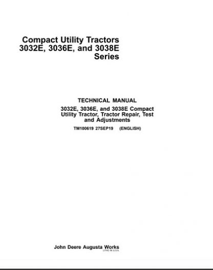 John Deere 3032E, 3036E, 3038E Compact Utility Tractors Technical Manual