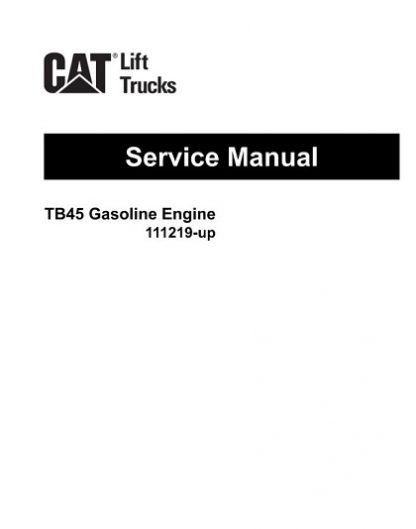 Caterpillar TB45 GAS Forklift Engine Service Repair Manual